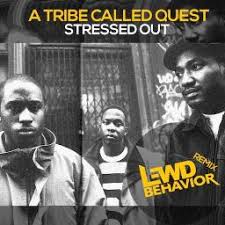 A Tribe Called Quest-Stressed out